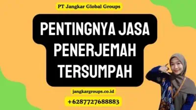 Pentingnya Jasa Penerjemah Tersumpah