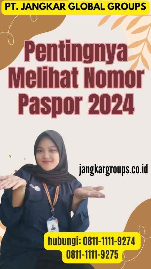 Pentingnya Melihat Nomor Paspor 2024