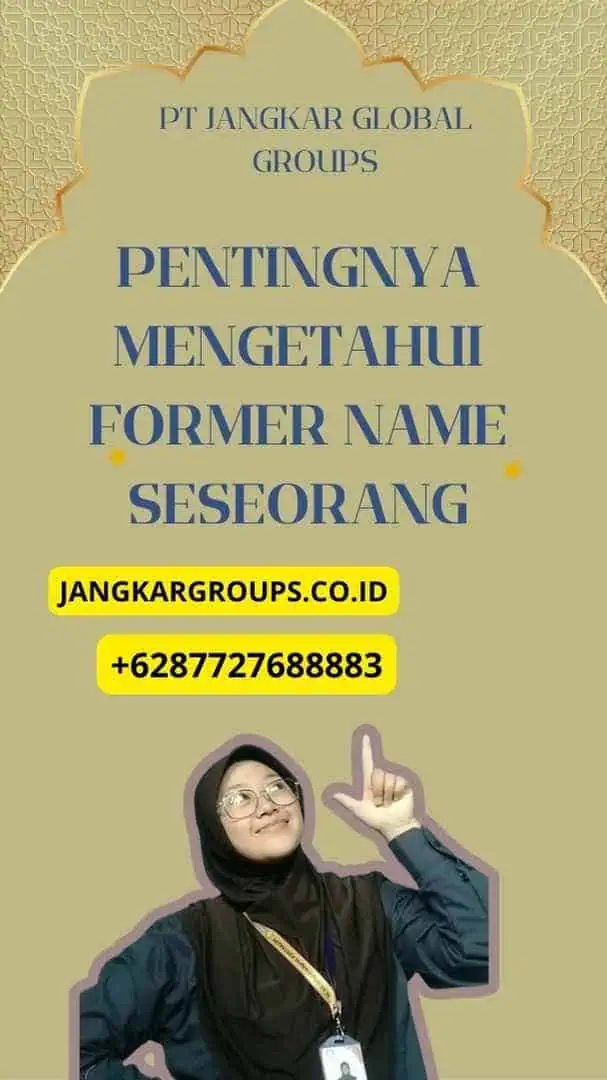 Pentingnya Mengetahui Former Name Seseorang