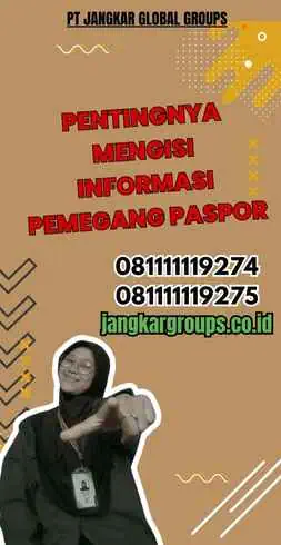 Pentingnya Mengisi Informasi Pemegang Paspor