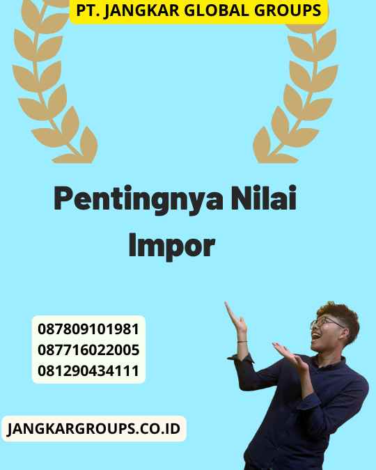 Pentingnya Nilai Impor 