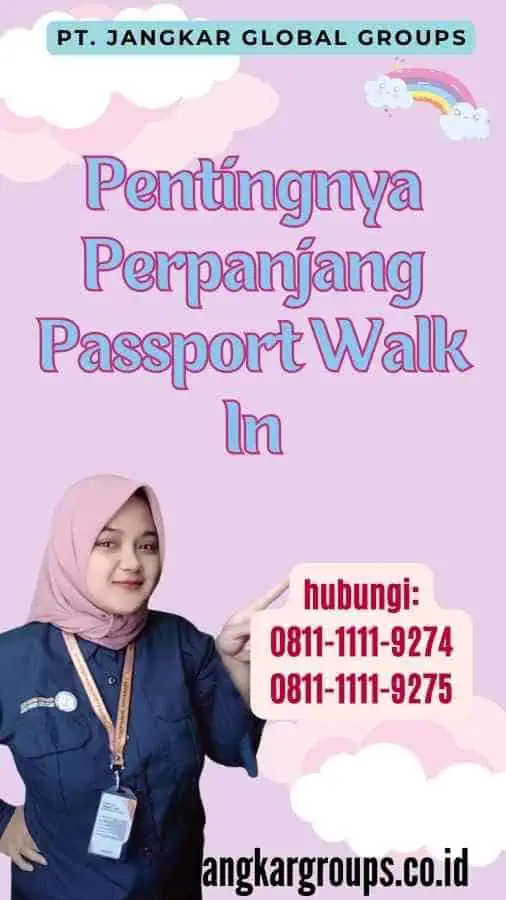 Pentingnya Perpanjang Passport Walk In