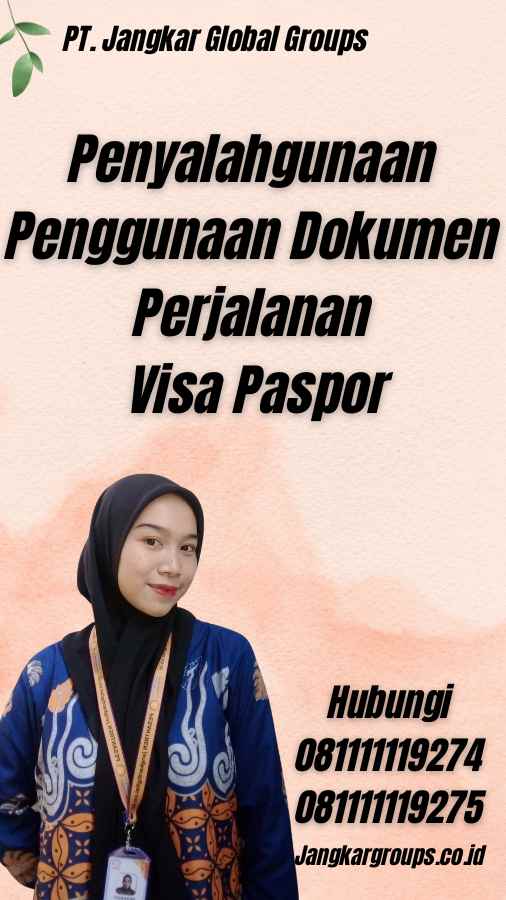 Penyalahgunaan Penggunaan Dokumen Perjalanan Visa Paspor