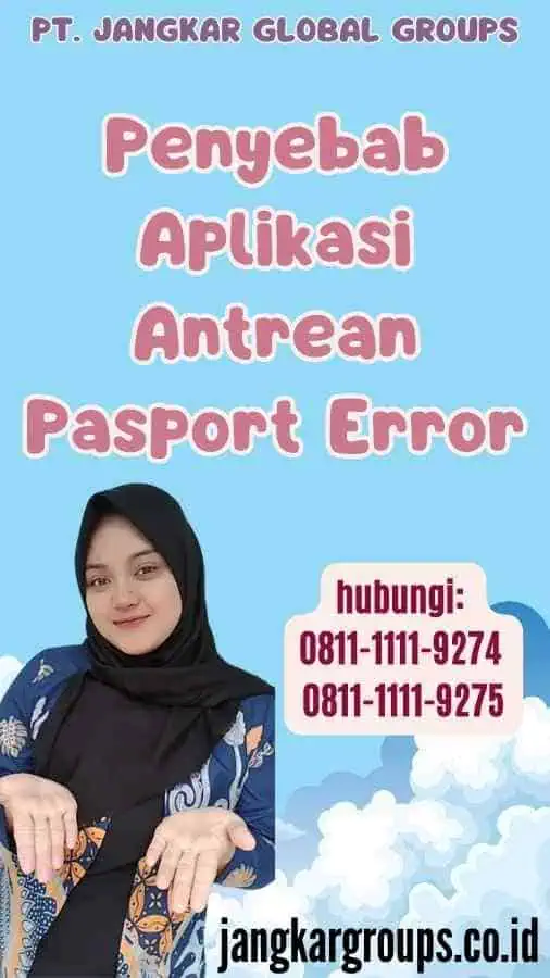 Penyebab Aplikasi Antrean Pasport Error