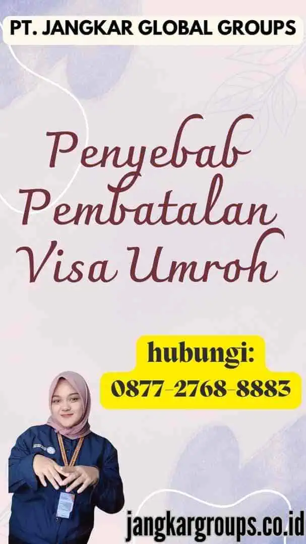 Penyebab Pembatalan Visa Umroh