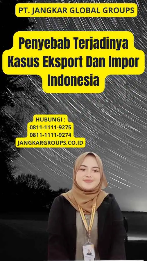 Penyebab Terjadinya Kasus Eksport Dan Impor Indonesia