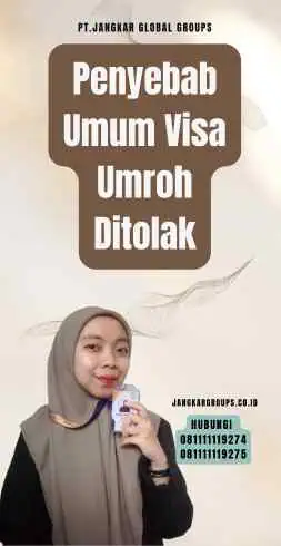 Penyebab Umum Visa Umroh Ditolak