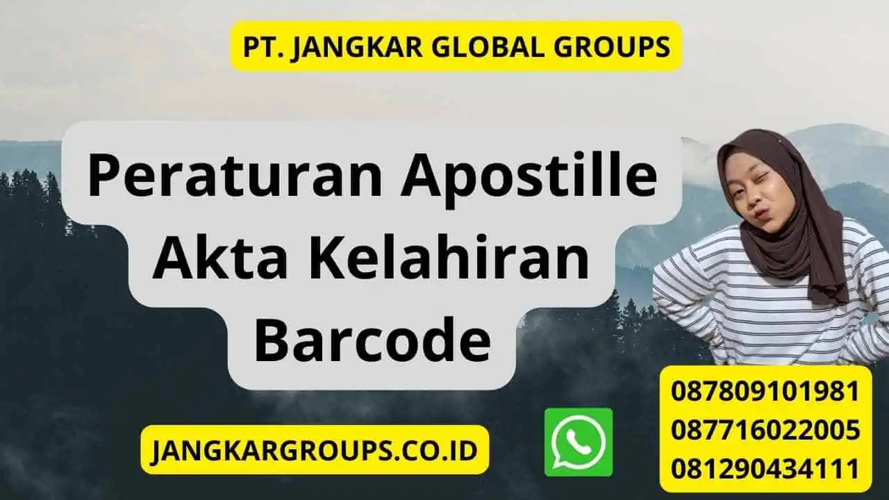 Peraturan Apostille Akta Kelahiran Barcode