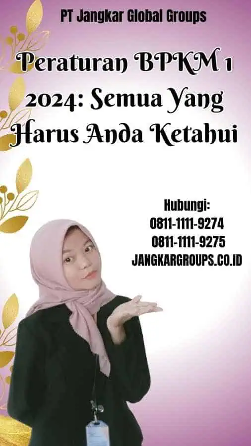 Peraturan BPKM 1 2024 Semua Yang Harus Anda Ketahui