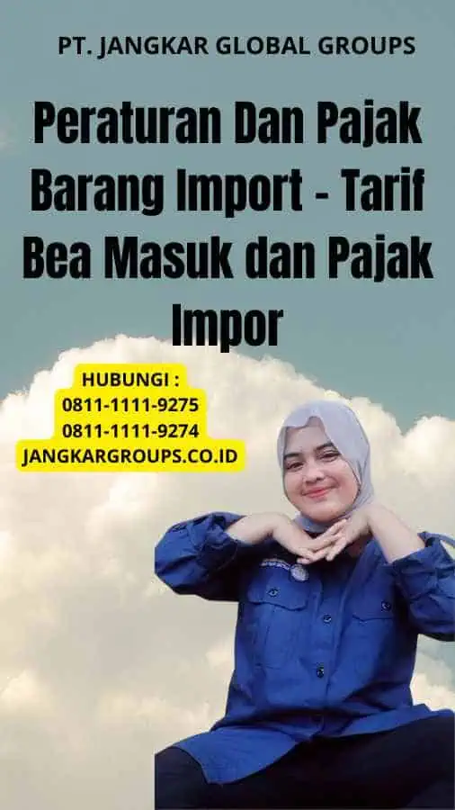 Peraturan Dan Pajak Barang Import - Tarif Bea Masuk dan Pajak Impor