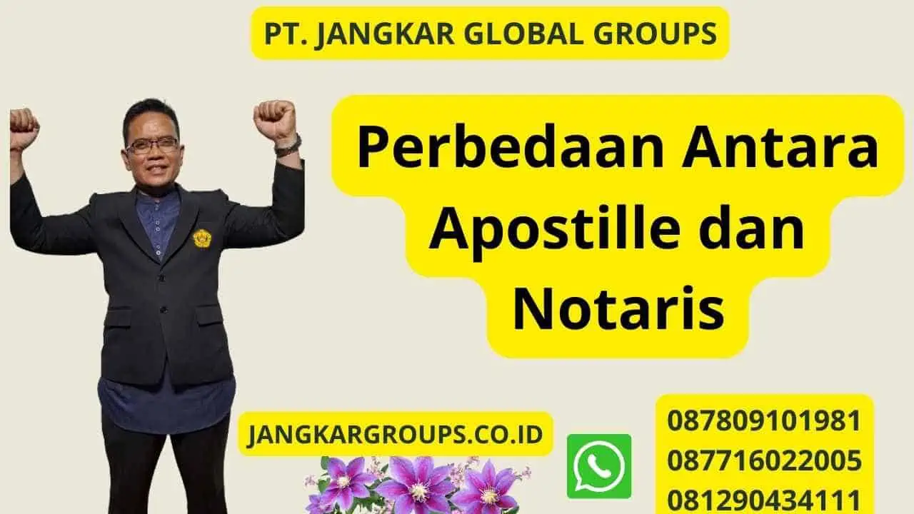 Perbedaan Antara Apostille dan Notaris