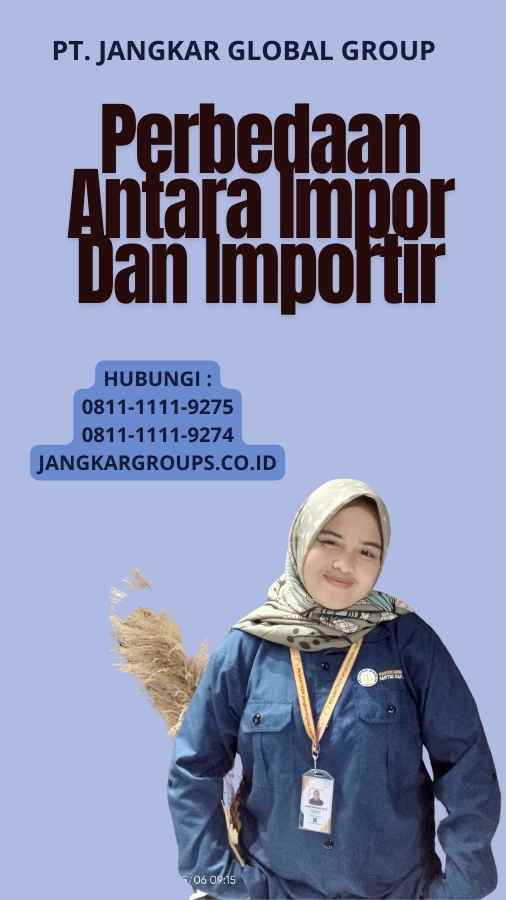 Perbedaan Antara Impor Dan Importir