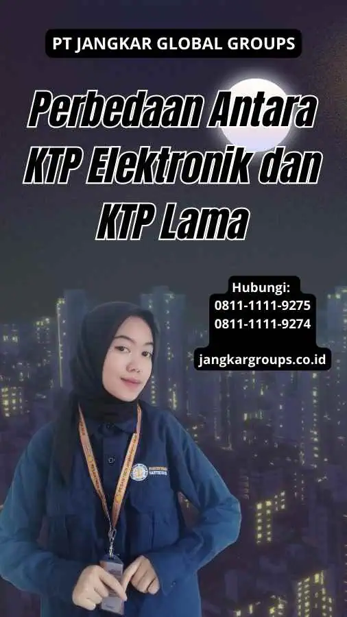 Perbedaan Antara KTP Elektronik dan KTP Lama