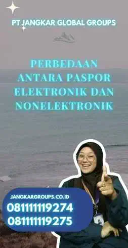 Perbedaan Antara Paspor Elektronik dan Nonelektronik