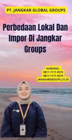 Perbedaan Lokal Dan Impor Di Jangkar Groups