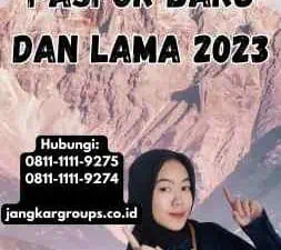 Perbedaan Paspor Baru dan Lama 2023