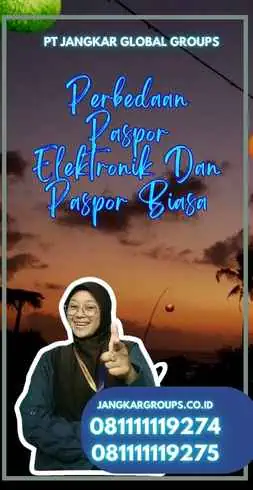 Perbedaan Paspor Elektronik Dan Paspor Biasa