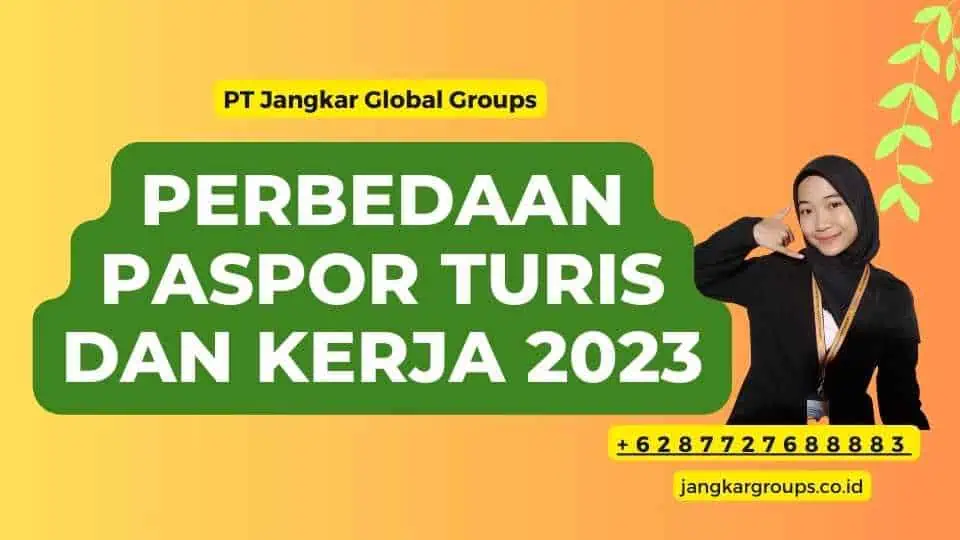 Perbedaan Paspor Turis dan Kerja 2023