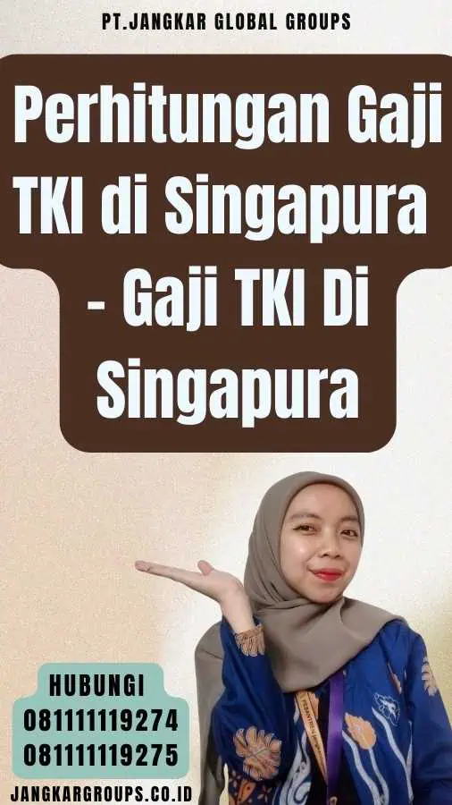 Perhitungan Gaji TKI di Singapura - Gaji TKI Di Singapura