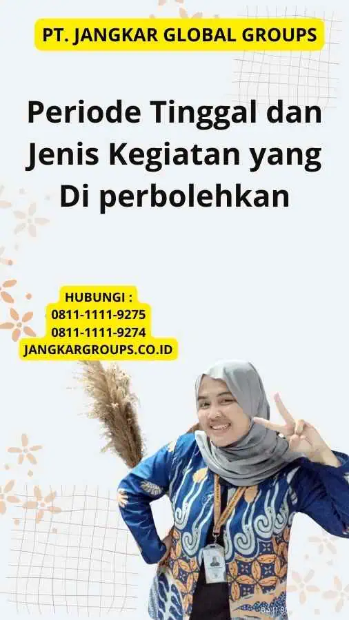 Periode Tinggal dan Jenis Kegiatan yang Di perbolehkan