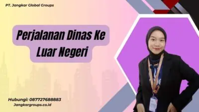 Perjalanan Dinas Ke Luar Negeri