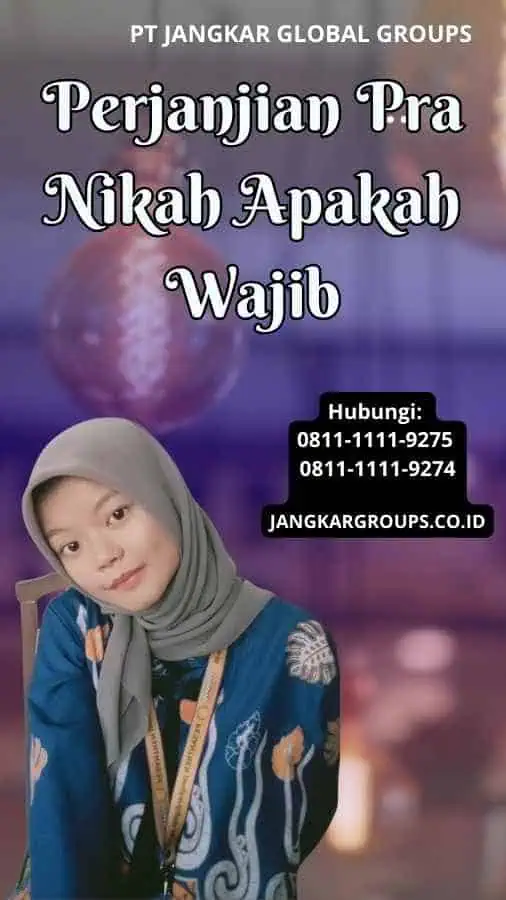 Perjanjian Pra Nikah Apakah Wajib