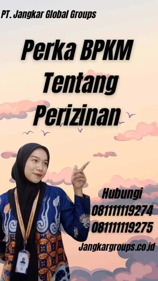 Perka BPKM Tentang Perizinan