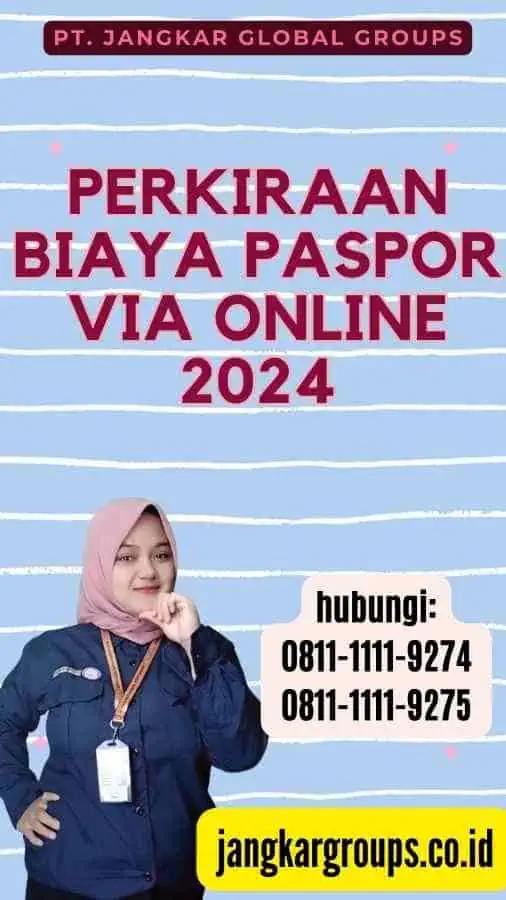 Perkiraan Biaya Paspor Via Online 2024