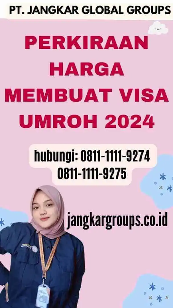 Perkiraan Harga Membuat Visa Umroh 2024