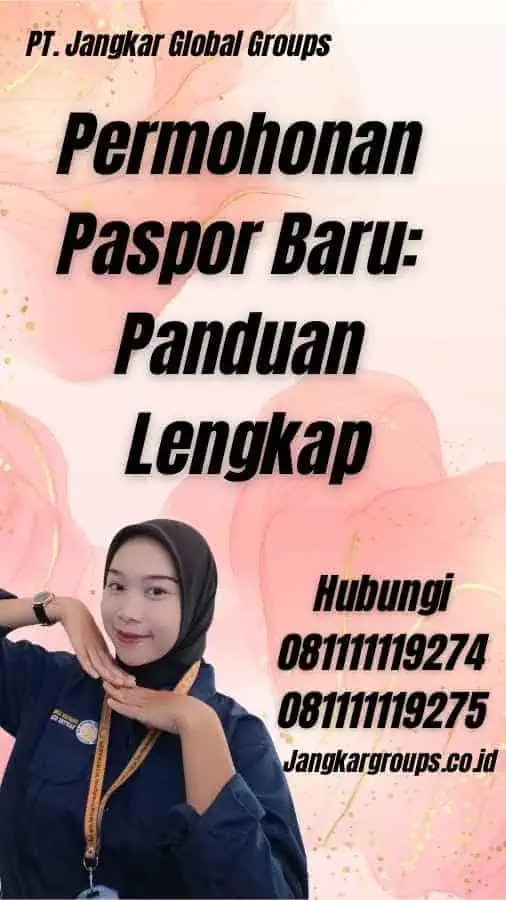 Permohonan Paspor Baru: Panduan Lengkap