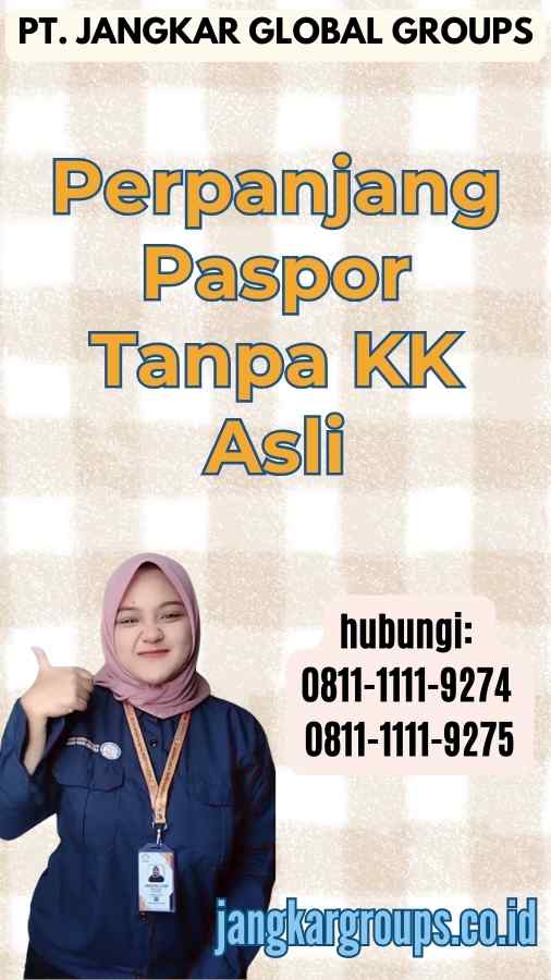 Perpanjang Paspor Tanpa KK Asli