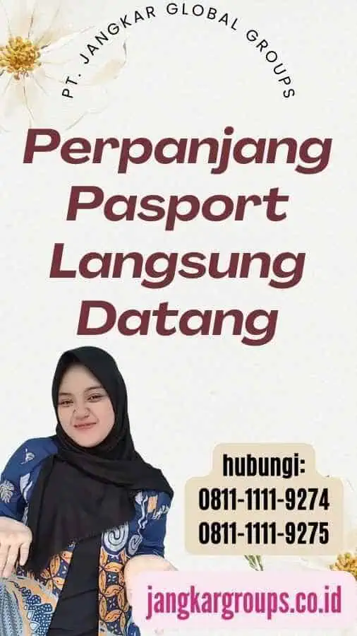 Perpanjang Pasport Langsung Datang