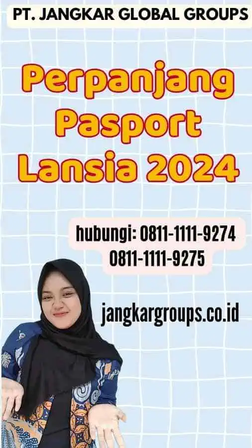 Perpanjang Pasport Lansia 2024