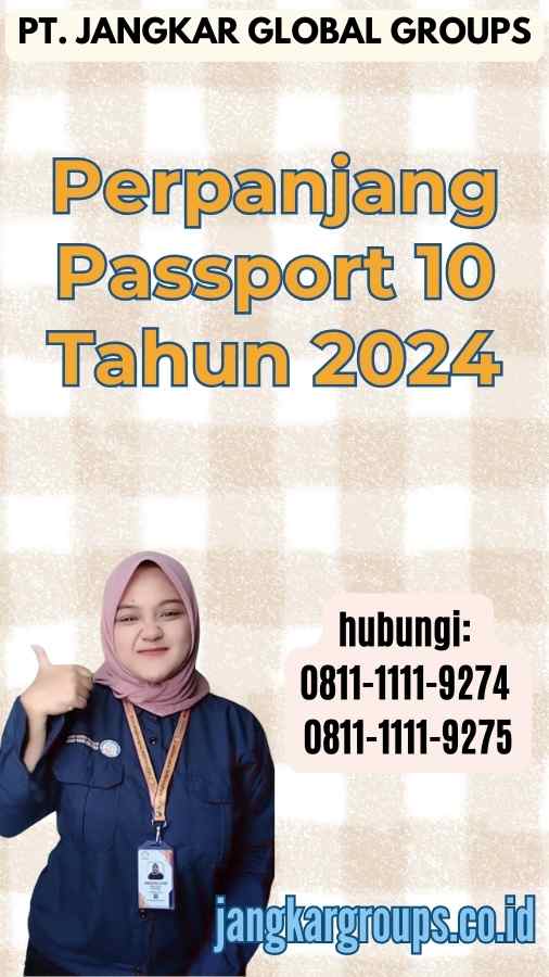 Perpanjang Passport 10 Tahun 2024