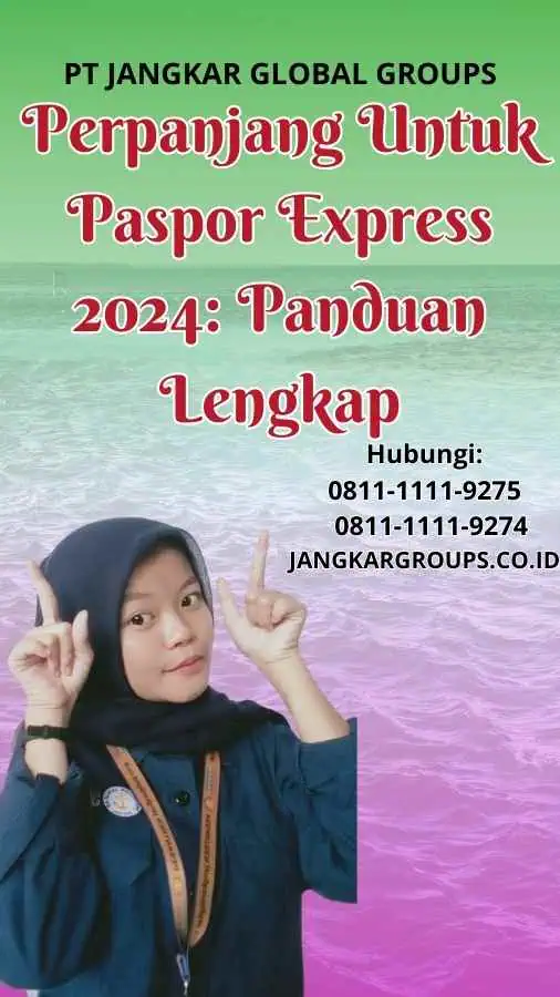 Perpanjang Untuk Paspor Express 2024 Panduan Lengkap