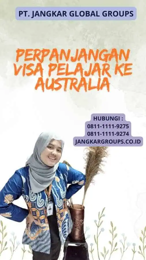 Perpanjangan Visa Pelajar Ke Australia