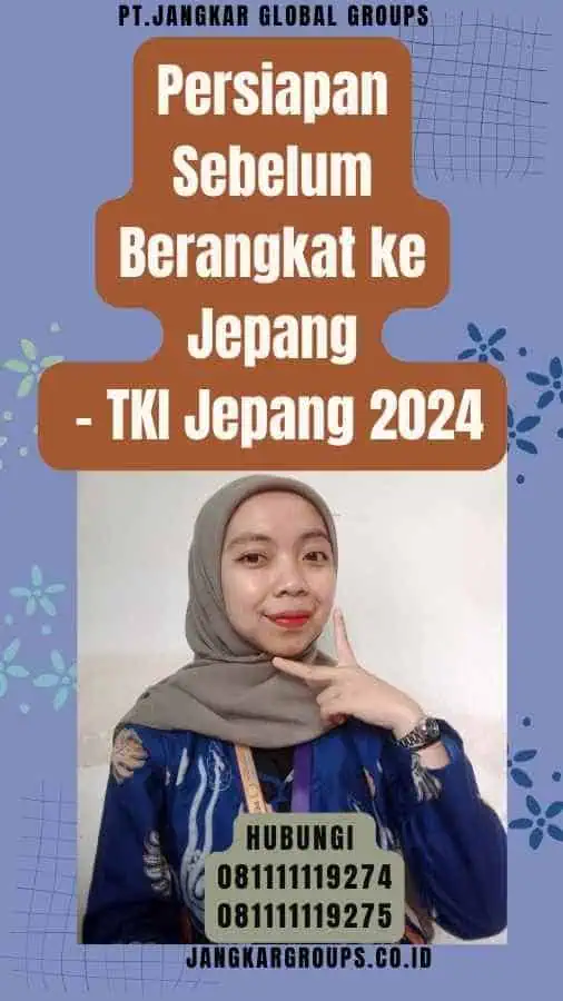 Persiapan Sebelum Berangkat ke Jepang - TKI Jepang 2024