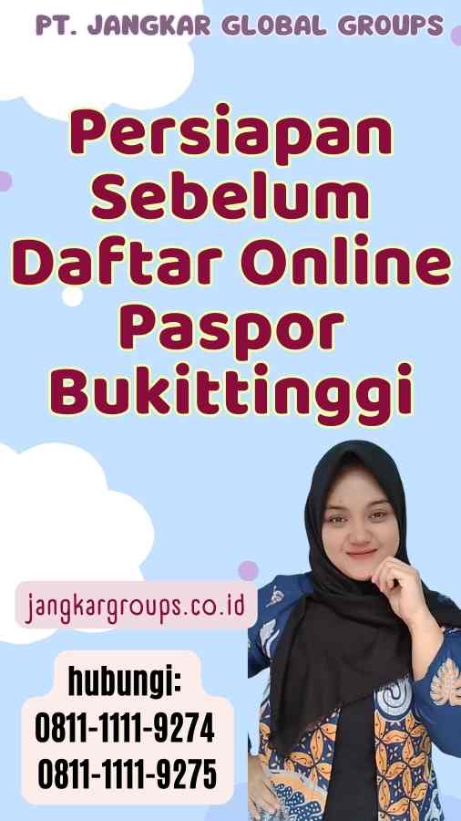 Persiapan Sebelum Daftar Online Paspor Bukittinggi