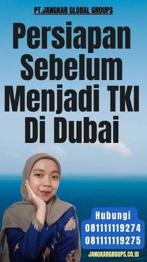 Persiapan Sebelum Menjadi TKI Di Dubai