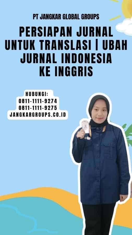 Persiapan jurnal untuk translasi Ubah Jurnal Indonesia Ke Inggris