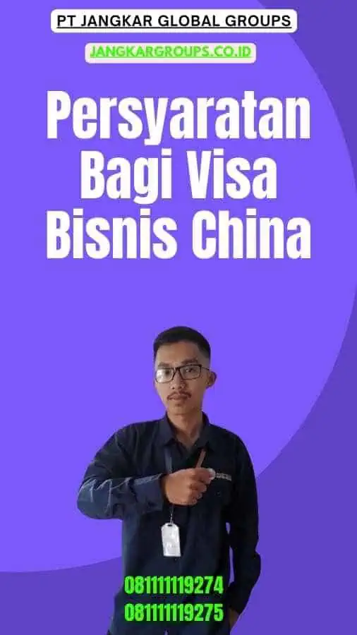 Persyaratan Bagi Visa Bisnis China Terbaik