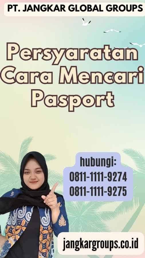 Persyaratan Cara Mencari Pasport