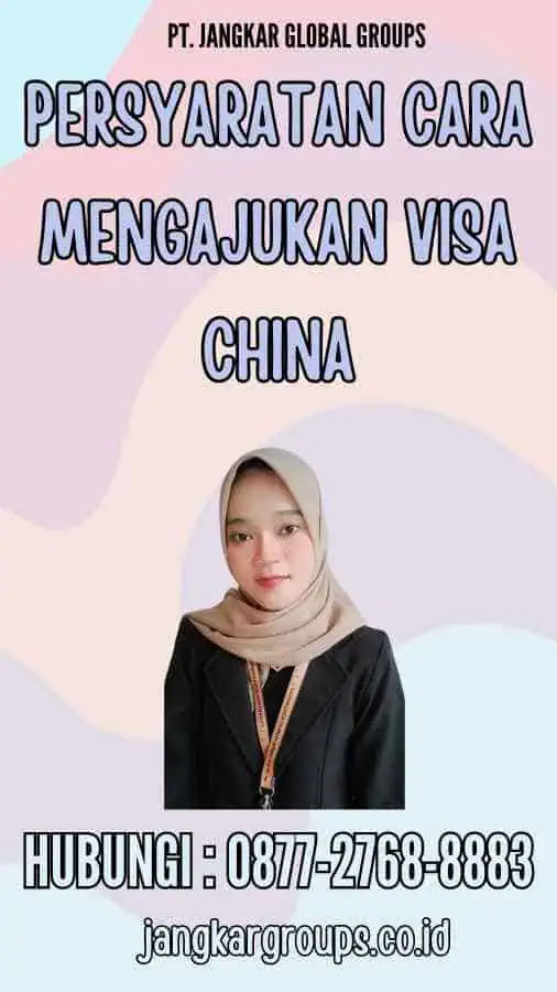 Persyaratan Cara Mengajukan Visa China