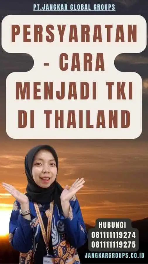 Persyaratan - Cara Menjadi TKI Di Thailand