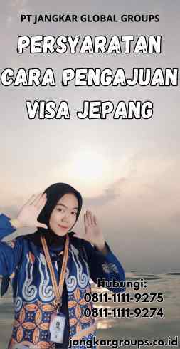 Persyaratan Cara Pengajuan Visa Jepang