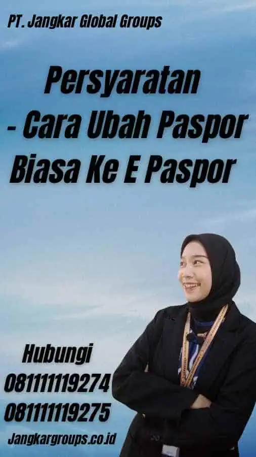 Persyaratan - Cara Ubah Paspor Biasa Ke E Paspor