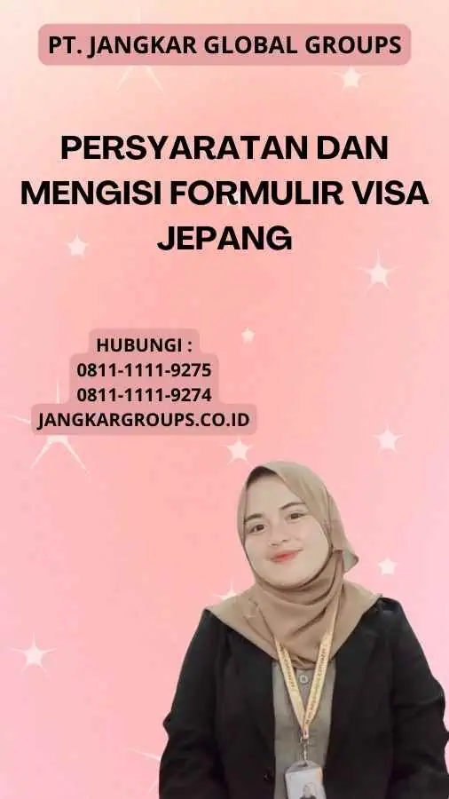 Persyaratan DAN Mengisi Formulir Visa Jepang