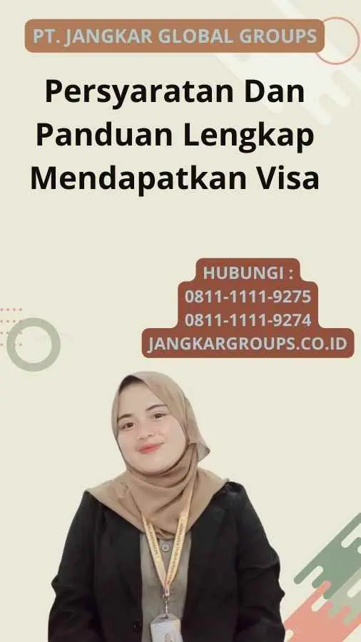 Persyaratan Dan Panduan Lengkap Mendapatkan Visa