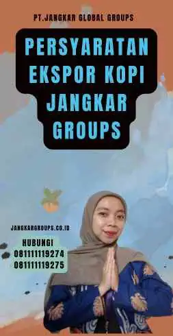 Persyaratan Ekspor Kopi Jangkar Groups