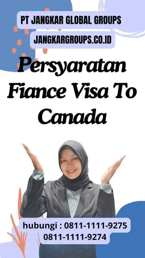 Persyaratan Fiance Visa To Canada